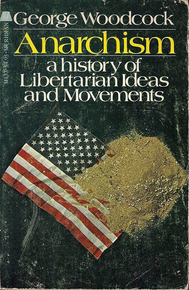 book titled: Anarchism: A history of Libertarian Ideas and Movements.